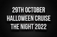 29th Oct Halloween Cruise The Night 2022