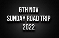 6th Nov - Sunday Road Trip 2022