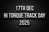 17th Dec Hi Torque Track Day 2025