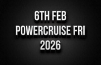 6th Feb Powercruise Friday 2026