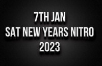 7th Jan New Years Nitro Sat 2023