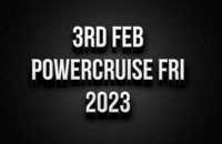 3rd Feb Powercruise Friday 2023