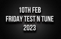 10th Feb Test N Tune 2023