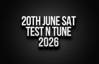 20th June Test N Tune 2026