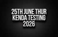 25th June Kenda Testing Thursday 2026