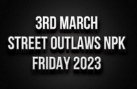 3rd March Street Outlaws NPK Friday 2023