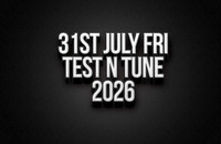 31st July Test N Tune 2026