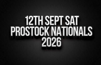 12th Sept Pro Stock Nationals 2026