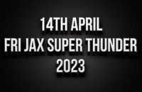 14th April Jax Super Thunder 2023