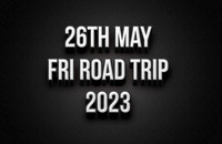 26th May Road Trip Fri 2023