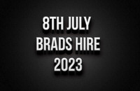 8th July Brads Early Hire 2023