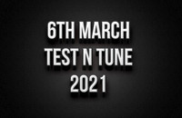 6th March Test N Tune 2021