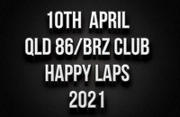 10th April - QLD 86/BRZ Club Happy Laps 2021
