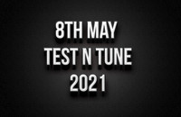 8th May Test N Tune 2021