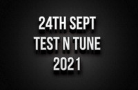 24th Sept Test N Tune 2021