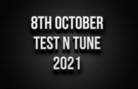 8th October Test N Tune 2021
