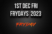 1st December Frydays 2023