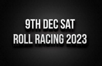 9th Dec Roll Racing 2023