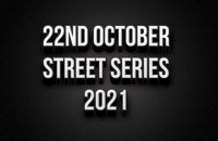 22nd October Street Series 2021