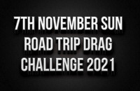 7th Nov Sunday Road Trip Drag Challenge 2021