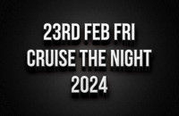 23rd Feb Cruise The Night 2024