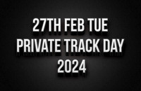 27th Feb Private Track Day 2024