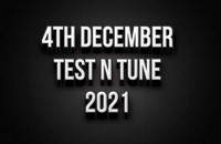 4th December Test N Tune 2021