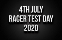 4th July Racer Test Day 2020