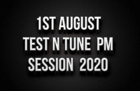 1st August Test N Tune Night Session 2020