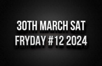 30th March Frydays Saturday 2024