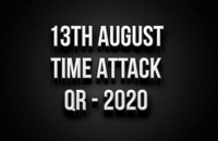 13th August Time Attack QR 2020