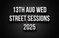 13th Aug Street Sessions 2025