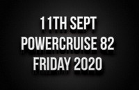 11th Sept Powercruise #82 Friday 2020