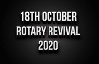 18th October Rotary Revival 2020