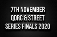 7th November QDRC & Street Series Finals 2020