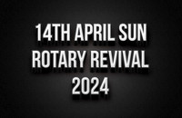 14th April Rotary Revival 2024