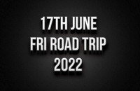 17th June Road Trip Friday 2022