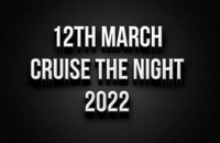 12th March Cruise The Night 2022