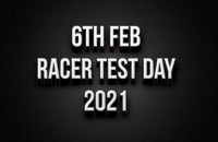 6th Feb - Racer Test Day 2021
