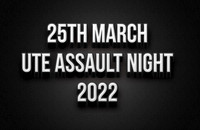 25th March Ute Assault Night 2022