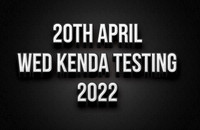 2oth April Wed Kenda Testing 2022