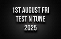 1st August Test N Tune 2025