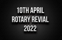 10th April Rotary Revival 2022