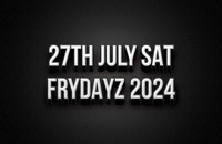 27th July FryDays 2024