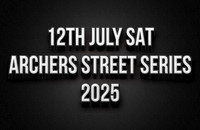 12th July Archers Street Series 2025